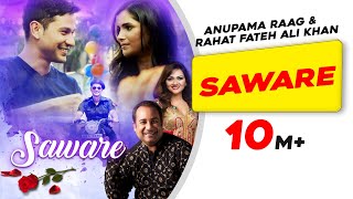 Saware  Official Video  Rahat Fateh Ali Khan  Kunal Khemu  Anupama R  Vartika S New Hindi Song [upl. by Licna536]