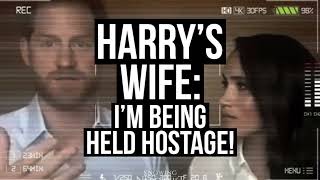 Im Being Held Hostage  Meghan Markle [upl. by Aninnaig]