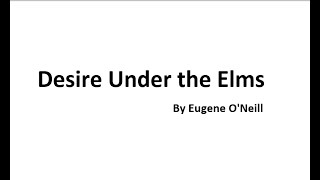 Desire under the Elms by Eugene ONeill Summary in Hindi [upl. by Pisarik]