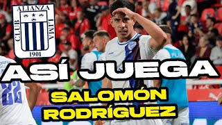 ASÍ JUEGA SALOMÓN RODRÍGUEZ NUEVO quotREFUERZOquot URUGUAYO QUE QUIERE ALIANZA LIMA 2025 [upl. by Whall325]