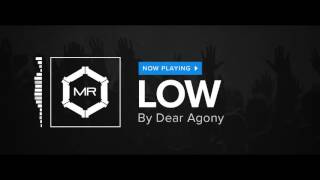 Dear Agony  Low HD [upl. by Woll542]