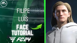 EAFC 24  FILIPE LUÍS Face Tutorial [upl. by Erdnaid]