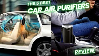 The 5 Best Car Air Purifiers Of 2023 Review [upl. by Elicia424]