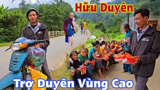 Hữu duyên trợ duyên vùng cao Người Đồng Bào [upl. by Ogaitnas442]