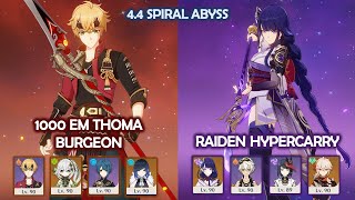 1000 EM Thoma Burgeon amp Raiden Hypercarry  44 Spiral Abyss  Genshin Impact [upl. by Nnairda]