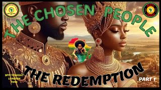 AFRICA IS THE HOLY LAND  THE CHOSEN PEOPLE THE REDEMPTION  PART1 [upl. by Nazario]