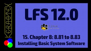 15 Chapter 8 881 to 883 Installing Basic System Software  How to build Linux From Scratch LFS [upl. by Hild]