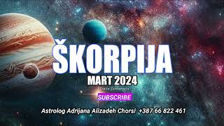 Škorpija  Horoskop za Mart 2024 [upl. by Aekal]