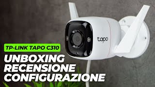 TPLink TAPO C310  GUIDA alla CONFIGURAZIONE e INSTALLAZIONE [upl. by Ebanreb]