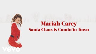 Mariah Carey  Santa Claus Is Comin to Town Official Lyric Video [upl. by Kevyn953]