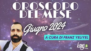 OROSCOPO DEL MESE GIUGNO 2024 [upl. by Salina]