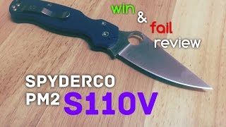 Spyderco Paramilitary 2 S110V Win and Fail Review [upl. by Flowers]