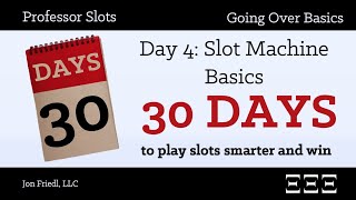 Day 4 Going Over Basics  Slot Machine Basics [upl. by Yarled899]