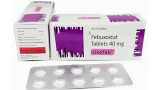 Uxofeb Tablets Febuxostat Tablets 40 mg [upl. by Eilsehc]