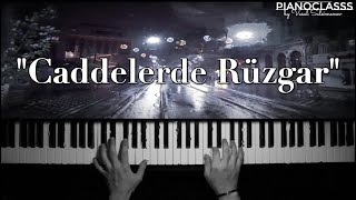 quotCaddelerde Rüzgarquot Piano [upl. by Llenram]