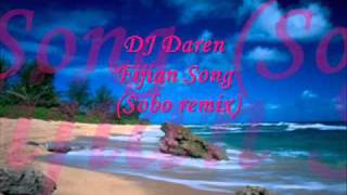 DJ Daren  Fijian Song  Sobo Remix [upl. by Chelsie628]