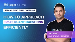 How to Approach GMAT Quant Questions Efficiently with TargetTestPrep [upl. by Elspet]