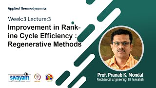 Lec 10 Improvement in Rankine Cycle Efficiency  Regenerative Methods [upl. by Odrahcir511]