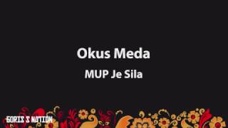 Okus Meda  MUP Je Sila Lyrics amp English  Turkish Translation [upl. by Akcimat325]