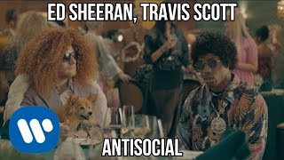 Ed Sheeran amp Travis Scott  Antisocial Clean [upl. by Eldrid]