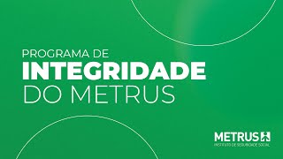 Programa de Integridade do Metrus [upl. by Pontus567]