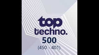 Top Techno 500 450  401 [upl. by Tomasine]