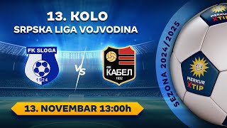 Sloga Čonoplja – Kabel Novi Sad sreda 13 novembar 1300 [upl. by Alberto]