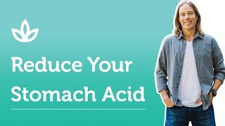 Lets Reduce Your Stomach Acid [upl. by Gnart205]