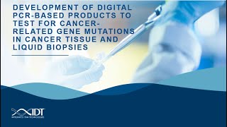 Development of digital PCR‑based‑products to test for cancer‑related gene mutations [upl. by Griswold469]