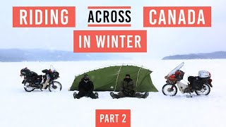 EP6 Riding across Canada in winter part 2 Alaska to Argentina [upl. by Holmun]