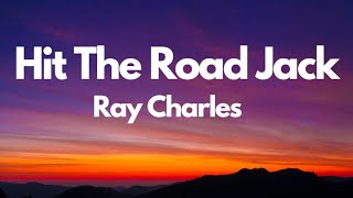 Ray Charles  Hit The Road Jack  Lyrics [upl. by Selokcin]