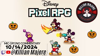 Disney Pixel RPG  Leveling  10142024 I  Killian MajereMic OffNo Commentary [upl. by Morra798]