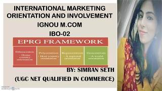 IBO02 INTERNATIONAL MARKETING ORIENTATION amp INVOLVEMENT EPRG FRAMEWORKUNIT02 IGNOU MCOM [upl. by Atikahc]