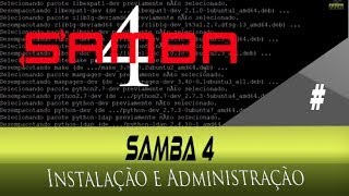 SAMBA 4 quotInstalação e administraçãoquot [upl. by Dranyer271]