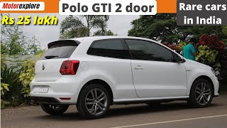 Volkswagen Polo GTI 2 door  Perfomance hatchback  Rarest car in India  review  Motorexplore [upl. by Naesal]