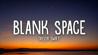 Taylor Swift  Blank Space Lyrics [upl. by Yornoc]