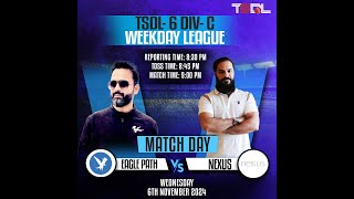 TSDL6 DIVC WEEKDAYS LEAGUE Eagle Path Vs Nexus 6th Nov 2024 [upl. by Tabib]