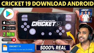 📥 CRICKET 19 DOWNLOAD ANDROID  HOW TO DOWNLOAD CRICKET 19 IN ANDROID  CRICKET 19 GAME DOWNLOAD [upl. by Sargent627]