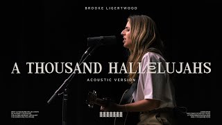 Brooke Ligertwood  A Thousand Hallelujahs Acoustic Version [upl. by Toblat]