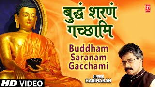 Buddham Sharanam Gachchami New By Hariharan I The Three Jewels Of Buddhism [upl. by Anileba863]