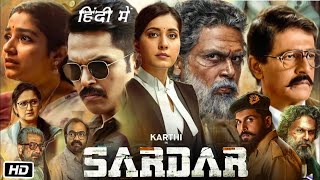 Sardar Full Movie Hindi Dubbed  Karthi  Raashii Khanna  Chunky Pandey  OTT Explanation [upl. by Lewse360]