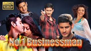 No1 Businessman Full Movie In Hindi Dubbed  New Mahesh Babu Movie  Review amp Facts 1080p HD [upl. by Solon]