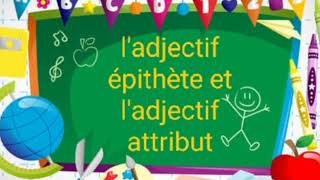 ladjectif épithète et ladjectif attribut  cours de 5 ème année primaire 🎨🎨🖌️📚✏️ [upl. by Poyssick180]