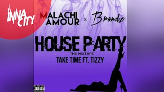 Featured Audio  Malachi Amour x Brandz  Take Time ft Tizzy [upl. by Sig]