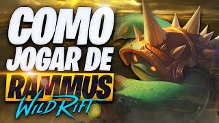 O Guia Definitivo de COMO JOGAR de RAMMUS no WILD RIFT [upl. by Sully]