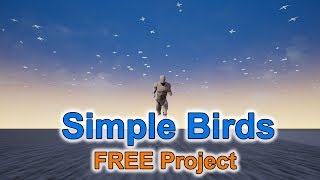 FREE Simple Birds project for Unreal Engine 4 [upl. by Nail754]