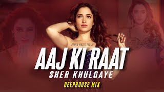 Aaj Ki Raat Remix  Stree 2  Tamannaah Bhatia  Deephouse Mix  Sher Khul Gaye  RemixMuzikIndia [upl. by Aleuqahs]