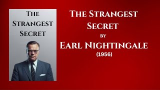 Unlocking Success The Strangest Secret by Earl Nightingale 1956 [upl. by Rabiah]