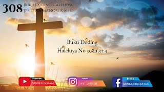 Buku Doding Haleluya No 308134  Jesus Na Manobus Ahu  Panduan Bernyanyi [upl. by Xilef]