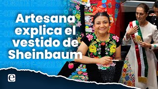 El significado del vestido de Claudia Sheinbaum habla la diseñadora [upl. by Kcirdek]